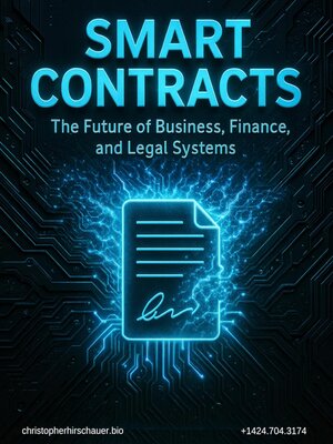 cover image of Smart Contracts  the Future of Business Finance & Law Enforcement